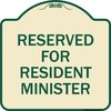 Signmission Reserved for Resident Minister Heavy-Gauge Aluminum Architectural Sign, 18" x 18", TG-1818-23176 A-DES-TG-1818-23176